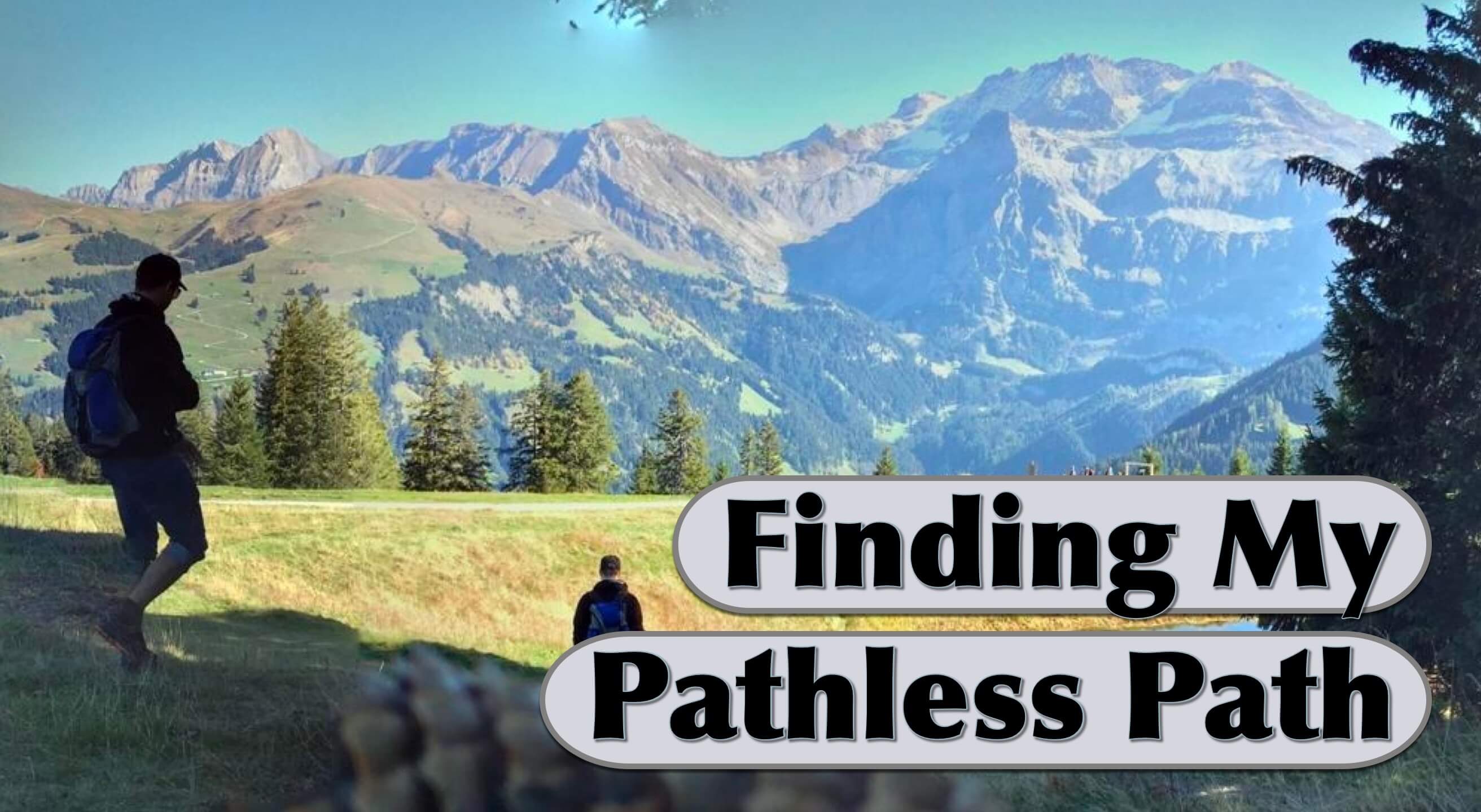 Finding My Pathless Path